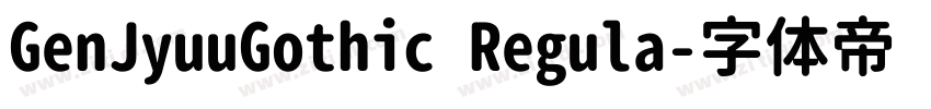 GenJyuuGothic Regula字体转换
